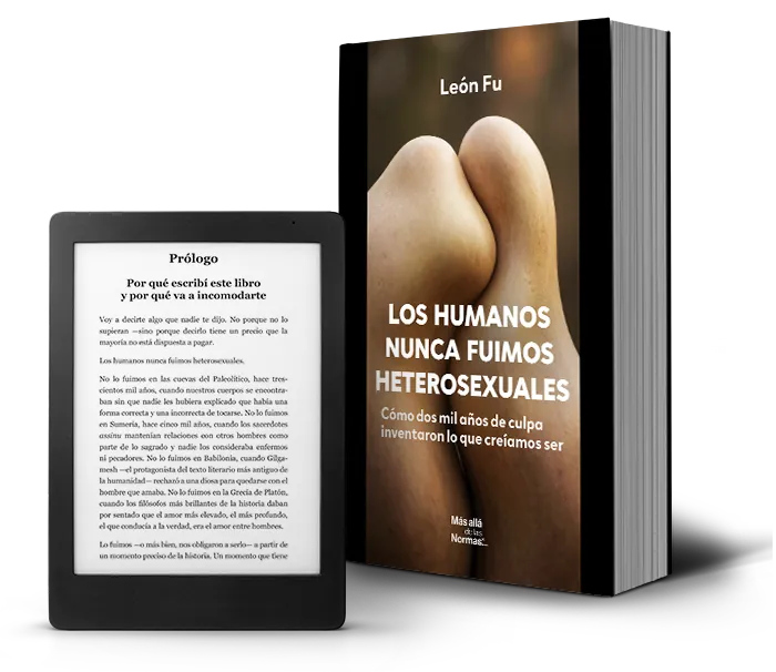 Los humanos nunca fuimos Heterosexuales — León Fu